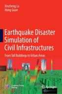 Earthquake Disaster Simulation of Civil Infrastructures di Xinzheng Lu, Hong Guan edito da Springer-Verlag GmbH