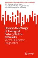 Optical Anisotropy of Biological Polycrystalline Networks: Vector-Parametric Diagnostics di Lilia Trifonyuk, Iryna V. Soltys, Alexander G. Ushenko edito da SPRINGER NATURE