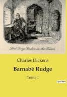Barnabé Rudge di Charles Dickens edito da Culturea