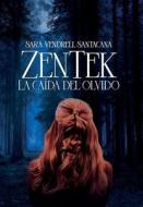 ZenTek di Sara Vendrell Santacana edito da Independently Published