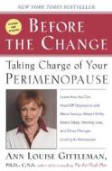 Before The Change - Revised Edition di Ann Louise Gittleman edito da Harpercollins Publishers Inc
