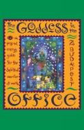 The Goddess in the Office: A Personal Energy Guide for the Spiritual Warrior at Work di Zsuzsanna E. Budapest edito da HarperOne