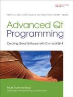 Advanced Qt Programming (paperback) di Mark Summerfield edito da Pearson Education (US)