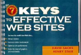 The Seven Keys to Effective Web Sites di David Sachs, Henry Stair edito da Pearson Education (US)