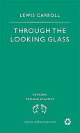 Through the Looking Glass di Lewis Carroll edito da Penguin Books, Limited (UK)