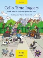 Cello Time Joggers + Cd di Kathy Blackwell, David Blackwell edito da Oxford University Press