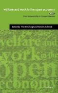 Welfare and Work in the Open Economy: Volume I: From Vulnerability to Competitiveness di Scharpf edito da OXFORD UNIV PR