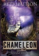 Retribution - Chameleon Book Two di Adam Stone edito da LULU PR