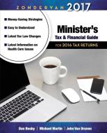 Zondervan 2017 Minister's Tax and Financial Guide di Dan Busby, Michael Martin, John Vandrunen edito da Zondervan
