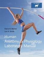 Human Anatomy & Physiology Laboratory Manual, Cat Version Plus Masteringa&p with Etext -- Access Card Package di Elaine Nicpon Marieb, Lori A. Smith edito da Pearson