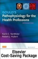 Gould's Pathophysiology for the Health Professions [With Study Guide] di Karin C. VanMeter, Robert J. Hubert edito da W.B. Saunders Company