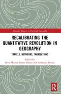 Recalibrating The Quantitative Revolution In Geography edito da Taylor & Francis Ltd