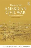Themes of the American Civil War di Grant Susan-Mar, Susan-Mary Grant edito da Taylor & Francis Ltd