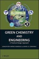 Green Chemistry and Engineering di Concepción Jiménez-González edito da Wiley-Blackwell