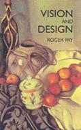 Vision and Design di Roger Fry edito da Dover Publications Inc.