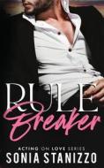 Rule Breaker di Sonia Stanizzo edito da JRL Publishing