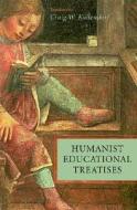 Humanist Educational Treatises edito da Harvard University Press