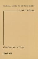 Garcilaso de la Vega: Poems di E. Rivers edito da FOYLES