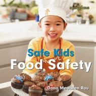 Food Safety di Dana Meachen Rau edito da Cavendish Square Publishing