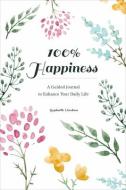 100% Happiness di RaphAelle Giordano edito da Schiffer Publishing Ltd