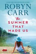 The Summer That Made Us di Robyn Carr edito da MIRA