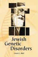 Abel, E:  Jewish Genetic Disorders di Ernest L. Abel edito da McFarland