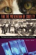 For the Prevention of Cruelty di Diane L Beers edito da Ohio University Press