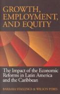 Stallings, B:  Growth, Employment, and Equity di Barbara Stallings edito da Brookings Institution Press