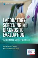Laboratory Screening And Diagnostic Evaluation edito da Springer Publishing Co Inc