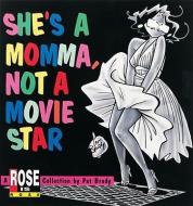 She's a Momma, Not a Movie Star di Pat Brady edito da Andrews McMeel Publishing, LLC