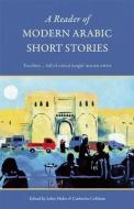 A Reader of Modern Arabic Short Stories di Catherine Cobham edito da Saqi Books