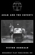 Adam And The Experts di Victor Bumbalo edito da Broadway Play Publishing Inc