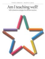 Am I Teaching Well? di Vesna Nikolic, Hanna Cabaj edito da Pippin Publishing Corporation