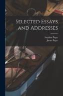 Selected Essays and Addresses di Stephen Paget, James Paget edito da LEGARE STREET PR