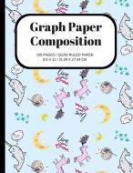 Graph Paper Composition: Unicorns Narwhals Sheep Dreams Cover, Grid Paper Notebook, Quad Ruled, 100 Sheets (Large, 8.5 X di Steven L. Rankin Publishing edito da INDEPENDENTLY PUBLISHED