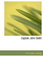 Captain John Smith di C H Forbes-Lindsay edito da Bibliolife