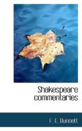 Shakespeare Commentaries di F E Bunnett edito da Bibliolife