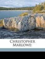 Christopher Marlowe: di Christopher Marlowe edito da Nabu Press