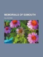 Memorials Of Exmouth di William Webb edito da General Books