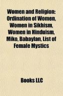 Women and religion di Books Llc edito da Books LLC, Reference Series