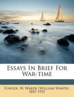 Essays In Brief For War-time edito da Nabu Press