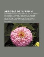 Artistas de Surinam di Fuente Wikipedia edito da Books LLC, Reference Series