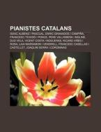 Pianistes Catalans: Isaac Alb Niz I Pasc di Font Wikipedia edito da Books LLC, Wiki Series