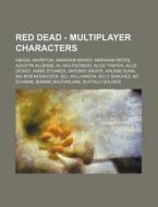 Red Dead - Multiplayer Characters: Abiga di Source Wikia edito da Books LLC, Wiki Series