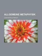 Allgemeine Metaphysik di Constantin Gutberlet edito da General Books Llc
