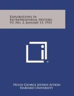 Explorations in Entrepreneurial History, V5, No. 2, January 15, 1953 edito da Literary Licensing, LLC
