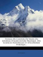 Feuille Du Canton De Vaud: Ou Journal D' di Anonymous edito da Nabu Press