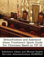 Detoxification And Substance Abuse Treatment edito da Bibliogov