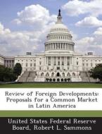 Review Of Foreign Developments di Robert L Sammons edito da Bibliogov