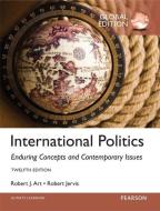 International Politics: Enduring Concepts And Contemporary Issues di Robert Jervis, Robert J. Art edito da Pearson Education Limited